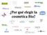 Por qué elegir la cosmética Bio?