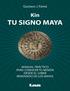 Gustavo J. Famá. Kin TU SIGNO MAYA. Manual práctico para conocer tu misión desde el saber renovado de los mayas