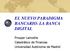 EL NUEVO PARADIGMA BANCARIO: LA BANCA DIGITAL. Prosper Lamothe Catedrático de Finanzas Universidad Autónoma de Madrid