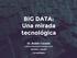 BIG DATA: Una mirada tecnológica