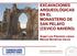 EXCAVACIONES ARQUEOLÓGICAS EN EL MONASTERIO DE SAN PELAYO (CEVICO NAVERO) Ángel Luís Palomino Lázaro Manuel Moratinos García