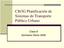 CI63G Planificación de Sistemas de Transporte Público Urbano. Clase 8 Semestre Otoño 2008