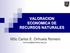 VALORACION ECONOMICA DE RECURSOS NATURALES. MSc Carlos E. Orihuela Romero