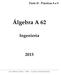 Parte II - Prácticas 8 a 9. Álgebra A 62 ÁLGEBRA A 62 (INGENIERÍA)