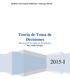 Instituto Universitario Politécnico Santiago Mariño Teoría de Toma de Decisiones Bases para la toma de Decisiones Ing.