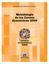 1. Censos - Metodología - México. 2. México - Censos, 2009 I. Instituto Nacional de Estadística y Geografía (México).
