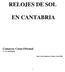 RELOJES DE SOL EN CANTABRIA. Comarca: Costa Oriental (*) No catalogado.