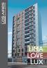 La vida urbana y cosmopólita LOVE. El amor por la arquitectura con un diseño vanguardista LUX. La belleza está en cada detalle