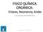 FISICO QUÍMICA ORGÁNICA: