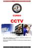 CURSO CCTV. Curso Técnico Profesional, con certificación Internacional reconocido por la Industria de la Seguridad Electrónica.