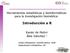 Herramientas estadísticas y bioinformáticas para la investigación biomédica: Introducción a R. Xavier de Pedro 1 Álex Sánchez 1,2
