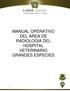 Facultad de Medicina Veterinaria y Zootecnia MANUAL OPERATIVO DEL ÁREA DE RADIOLOGÍA DEL HOSPITAL VETERINARIO GRANDES ESPECIES