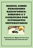 MANUAL SOBRE PERIODISMO RADIOFONICO: DIRIGIDO A Y CONDUCIDO POR ESTUDIANTES UNIVERSITARIOS