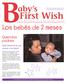 First Wish. Baby s. Los bebés de 2 meses. Queridos padres: Qué divertido es ver crecer a su bebé!