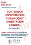 Guía Docente Modalidad Presencial CONTENIDOS ESPECÍFICOS DE FORMACIÓN Y ORIENTACIÓN LABORAL. Curso 2016/17