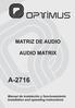 MATRIZ DE AUDIO AUDIO MATRIX A Manual de instalación y funcionamiento Installation and operating instructions