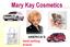 Mary Kay Cosmetics. AMERICA S best-selling brand.