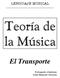 LENGUAJE MUSICAL Teoría de la Música. El Transporte. Fernando Jiménez José Manuel Cuenca