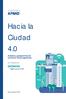 Hacia la Ciudad 4.0 Análisis y perspectivas de las Smart Cities españolas. Con la colaboración de