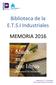 Biblioteca de la E.T.S.I Industriales MEMORIA Biblioteca E.T.S.I. Industriales Universidad Politécnica de Madrid