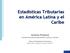 Estadísticas Tributarias en América Latina y el Caribe