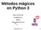 Métodos mágicos en Python 3