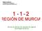 EGIÓN DE MURCIA. Servicio de Atención de Llamadas de Urgencia de la Región de Murcia