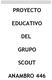 PROYECTO EDUCATIVO DEL GRUPO SCOUT ANAMBRO 446