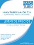 LISTAS DE PRECIOS. MAS TUBO S.A. DE C.V. Tubería Sanitaria, Hidráulica y Alcantarillado INFRAESTRUCTURA.