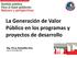La Generación de Valor Público en los programas y proyectos de desarrollo. Mg. Percy Bobadilla Díaz Lima, 27 de Octubre 2011
