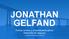 JONATHAN GELFAND. Director jurídico y vicepresidente sénior, Desarrollo de negocios. (y asistente frecuente de Jemima)