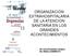 ORGANIZACIÓN EXTRAHOSPITALARIA DE LA ATENCION SANITARIA EN LOS GRANDES ACONTECIMIENTOS. Mª José Fernández Campos Dir.