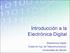 Introducción a la Electrónica Digital. Electrónica Digital Grado en Ing. de Telecomunicación Universidad de Sevilla