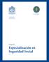 FACULTAD DE HUMANIDADES Y CIENCIAS SOCIALES. Posgrado Especialización en Seguridad Social