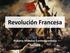 Revolución Francesa. Historia Mundial Contemporánea Sesión 4