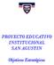El Colegio San Agustín de Melipilla, aspira a formar al. educando para su realización personal, basada en valores