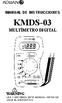 MANUAL DE INSTRUCCIONES KMDS-03 MULTÍMETRO DIGITAL WARNING LEA Y ENTIENDA ESTE MANUAL ANTES DE USAR EL DISPOSITIVO.
