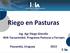 Riego en Pasturas. Ing. Agr Diego Giorello INIA Tacuarembó. Programa Pasturas y Forrajes
