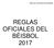 REGLAS OFICIALES DE BEISBOL REGLAS OFICIALES DEL BÉISBOL 2017