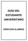 GUÍA DEL ESTUDIANTE UNIVERSITARIO DIRECCIÓN ALUMNOS
