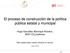 El proceso de construcción de la política pública estatal y municipal