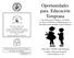 Oportunidades para Educación. Temprana Una Guía para Familias con Niños de Nacer al Entrar en Kindergarten en Van Buren Intermediate School District