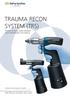 TRAUMA RECON SYSTEM (TRS) Sistema de motor a pilas diseñado para traumatología y artroplastia
