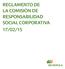 REGLAMENTO DE LA COMISIÓN DE RESPONSABILIDAD SOCIAL CORPORATIVA 17/02/15