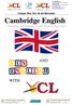 Cambridge English AND WITH. Preparation for Cambridge English Exams in your school. Colegio Ntra. Sra. de las Mercedes
