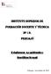 INSTITUTO SUPERIOR DE FORMACIÓN DOCENTE Y TÉCNICA Nº 13. Pehuajó. Régimen Académico Institucional