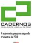 Cadernos do S. N. de CC OO de Galicia A economía galega no segundo trimestre de 2013 Outubro de 2013