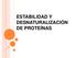 ESTABILIDAD Y DESNATURALIZACIÓN DE PROTEÍNAS