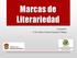 Marcas de Literariedad. Literatura I. P. Dr. Marco Antonio Figueroa Villegas