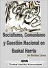 SOCIALISMO,)COMUNISMO)Y) * CUESTIÓN)NACIONAL)EN)EUSKAL) HERRIA)( )))